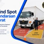 Blind Spot kendaraan berat dan risiko keselamatan driver perusahaan
